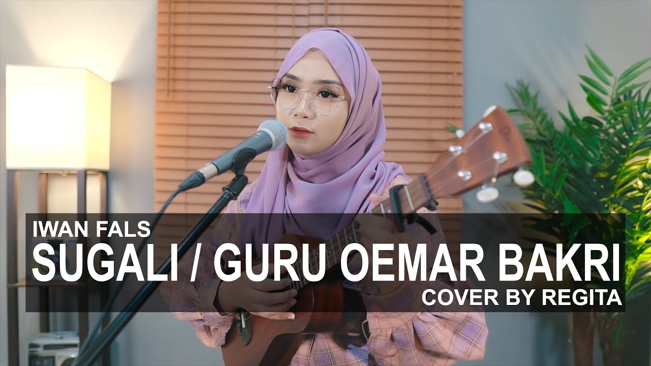 SUGALI / GURU OEMAR BAKRI - IWAN FALS (UKULELE COVER BY REGITA ECHA)