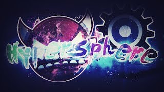 Hypersphere By Extravagon & More! [Upcoming Insane Demon] Full layout