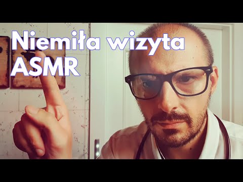 Niezbyt przyjemny Pan doktor. ASMR odgrywanie roli