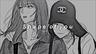 Video thumbnail of "Ed sheeran - Shape of you (𝙎𝙡𝙤𝙬𝙚𝙙)"