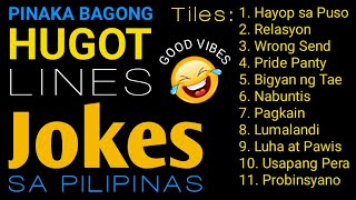 Pinaka Bagong Hugot Lines - Jokes sa Pilipinas - Tagalog Good Vibes