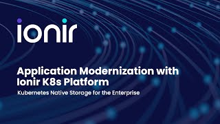 Application Modernization with Ionir K8s Data Platform