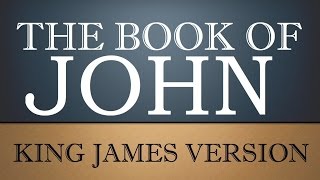 Gospel According to John - Chapter 1 - KJV Audio Bible