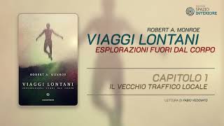 Capitolo 1, Viaggi Lontani di Robert Monroe - Letto da Fabio Vedovato - Podcast Audiolibro Italiano
