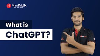 Chat GPT Explained | What Is Chat GPT? | ChatGPT Tutorial | How ChatGPT Works | Features | MindMajix