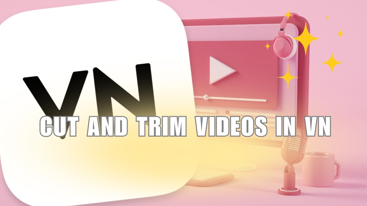 How to Cut and Trim Videos in VN Video Editor