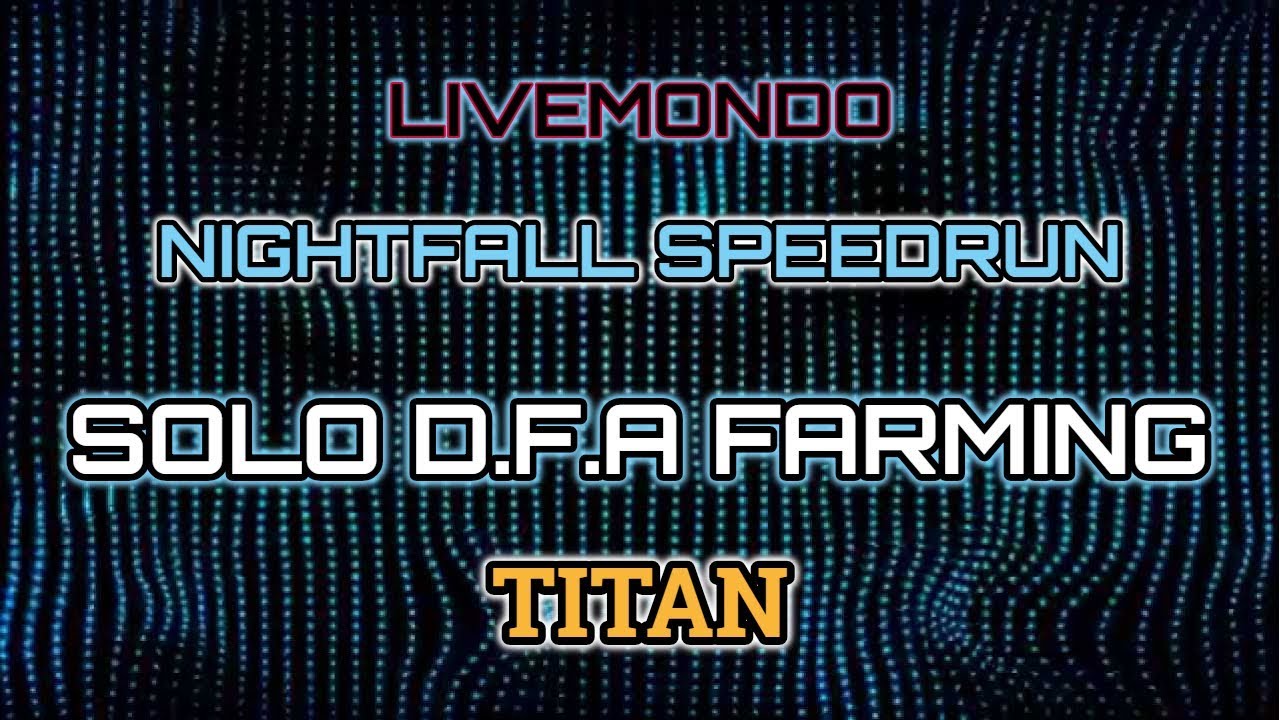 Destiny 2 Solo Nightfall Speedrun (8,35) Easy D.F.A Farm