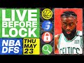 NBA DFS Live Before Lock (Thursday 5/23/24) | DraftKings &amp; FanDuel NBA Lineups