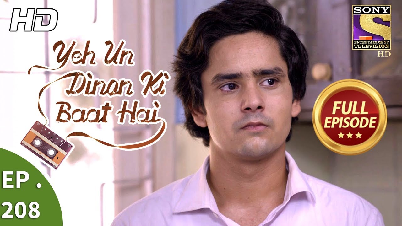 Yeh Un Dinon Ki Baat Hai - Ep 208 - Full Episode - 20th June, 2018