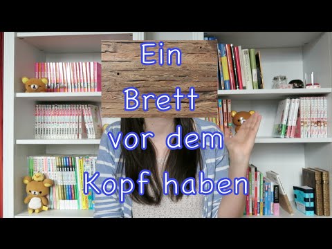 「Everyday German」Ein Brett vor dem Kopf haben