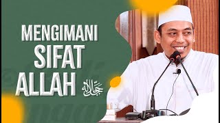 Mengimani Sifat Allah ﷻ - Ustadz Abdullah Amin