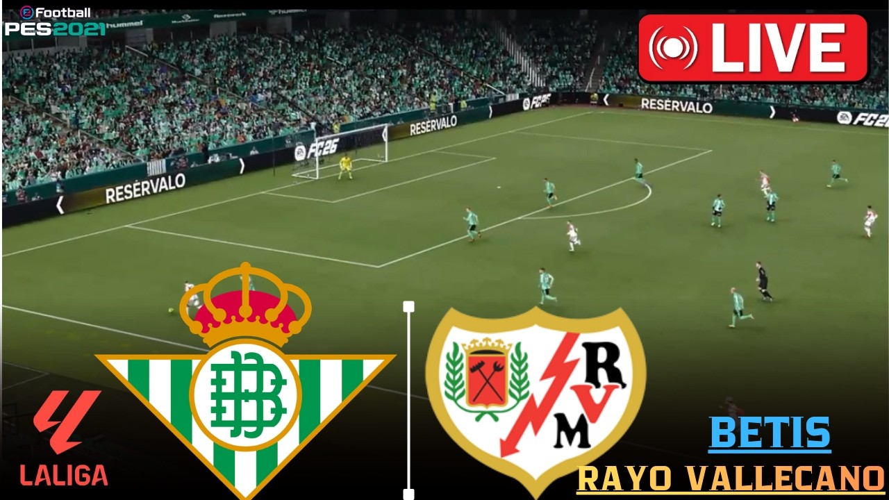 🔴 Real Betis vs Rayo Vallecano | LaLiga 2026 | PES 2021 Football Gameplay Simulator