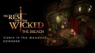 Cabin in the Meadows | No Rest For The Wicked OST