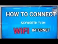 Skyworth tv wifi settings