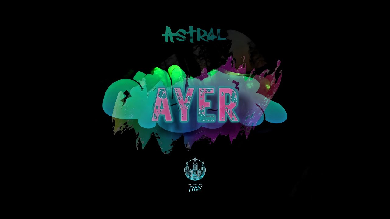 ASTR4L - AYER (OFICIAL MUSIC VIDEO)