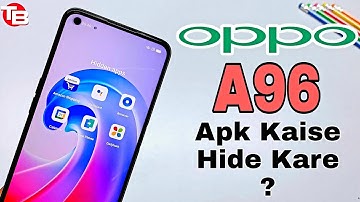 Oppo A96 Me Apk Hide Kaise Kare ? How To Hide Apk In Oppo A96 ?
