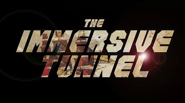 Immersive Tunnel - Promo Movie