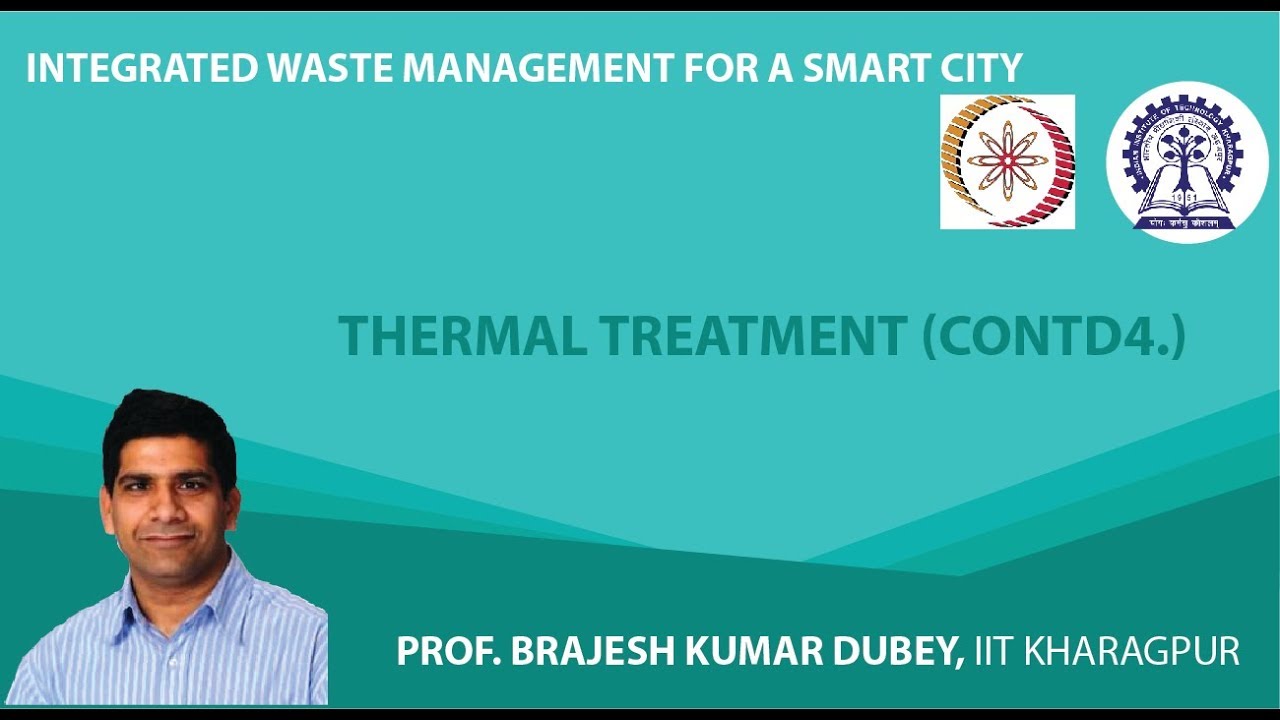 Lecture 38 : Thermal Treatment (Contd4.)