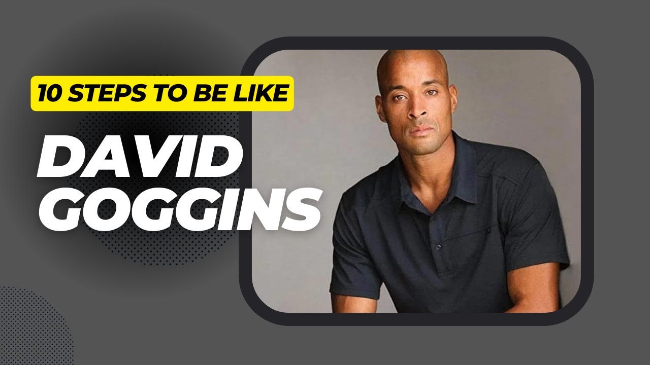 How to Be Like David Goggins: Embrace Discipline and Grit