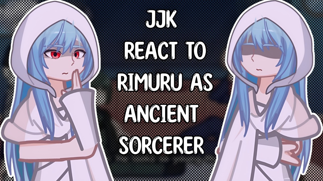 Jujutsu Kaisen React To Rimuru As Ancient Sorcerer