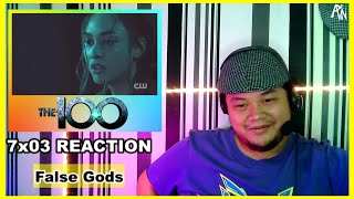 THE 100 7x03 " False Gods " Reaction