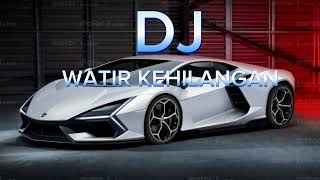 Dj Watir Kehilangan  Tri Buana Feat Iis Dalifah  Remix  Bass 
