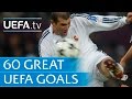 60 Great UEFA Goals: Part 2