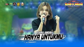 HANYA UNTUKMU | TIARA AMORA | NEW PALLAPA | LIVE GOFUN