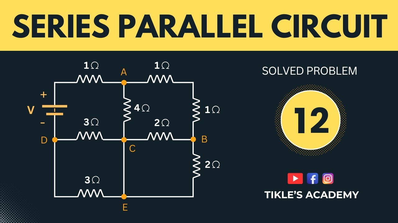 SERIES PARALLEL CIRCUIT IN ELECTRICAL ENGINEERING SOLVED PROBLEM 12 ...