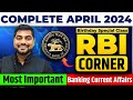 Most important banking current affairs  complete month april 2024  rbi corner  kapil kathpal