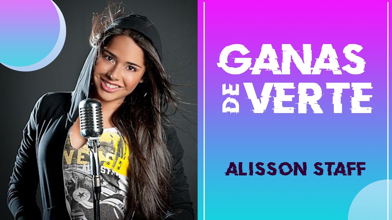 💜 Alisson Staff - Ganas de verte  💜- ( Video Oficial ) cover Son Miserables