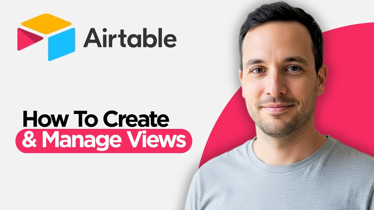 Как создавать и управлять представлениями в Airtable (полное руководство 2026 года)