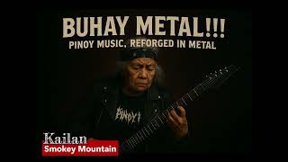 Kailan – Smokey Mountain | Metal Cover | Buhay Metal OPM