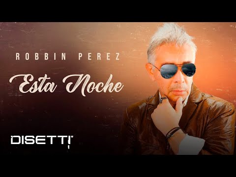 Robbin Perez - Esta Noche (Video Audio) | Salsa Romántica