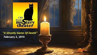 CBS RADIO MYSTERY THEATER -- "A GHOSTLY GAME OF DEATH" (2-2-74)