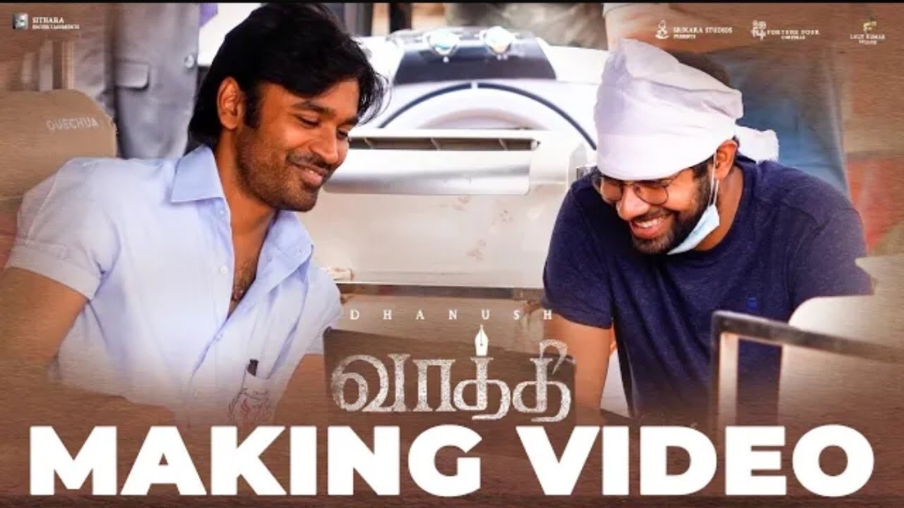 Vaathi Official 30 Days Worldwide Collection & Making Video Update MoviesStar