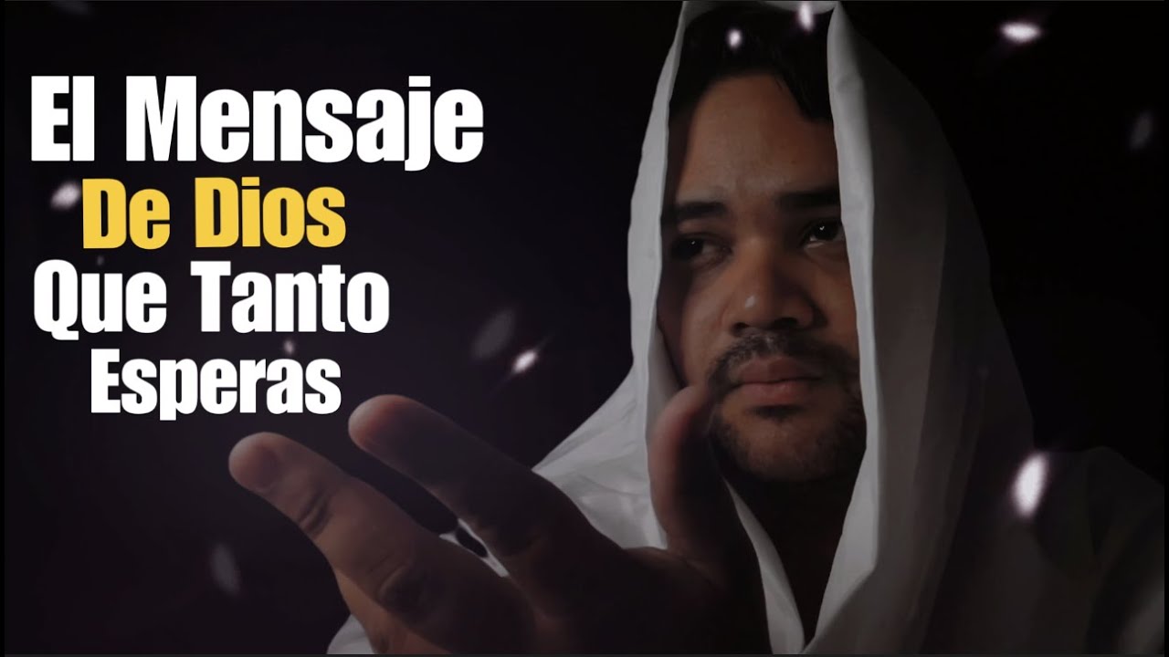 El mensaje de Dios que tanto esperas Abrelo Hoy Dios te habla - YouTube