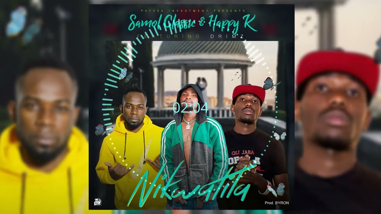 Samol Classic , Happy k ft Drimz _- Nikwatila  Prod by Byron(Official Audio )