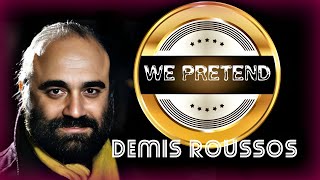 Demis Roussos --   We Pretend (притворись).