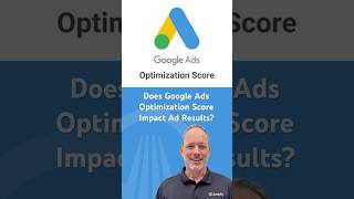 Does Google Ads Optimization Score Impact Ad Results?