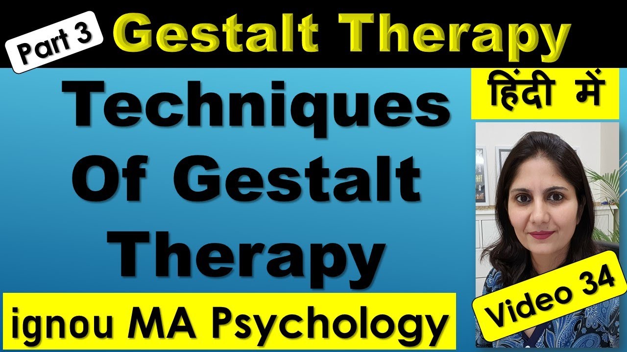 Gestalt Therapy Techniques empty chair Affective Approach MA Psychology ...