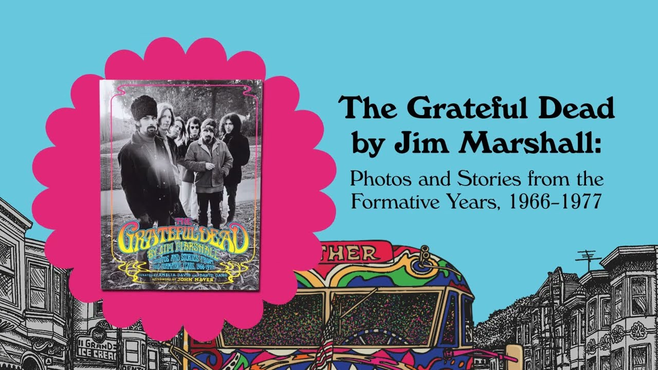 The Grateful Dead by Jim Marshall | Book Trailer