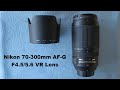 Nikon 70 - 300mm AF-S G 4.5/5.6 VR lens