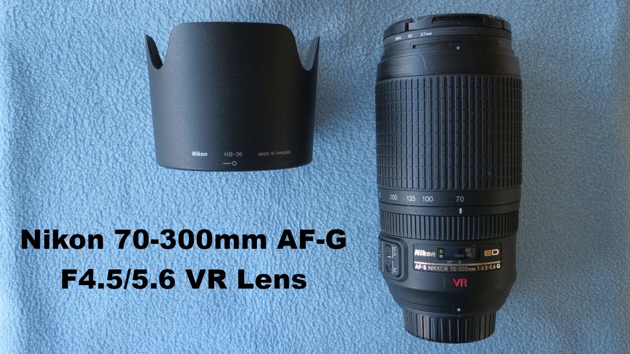 Nikon 70 - 300mm AF-S G 4.5/5.6 VR lens - YouTube