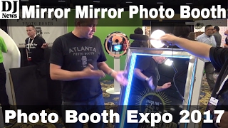 Mirror Mirror Photo Booth from Atlanta Photo Booth Photo Booth Expo 2017 Disc Jo