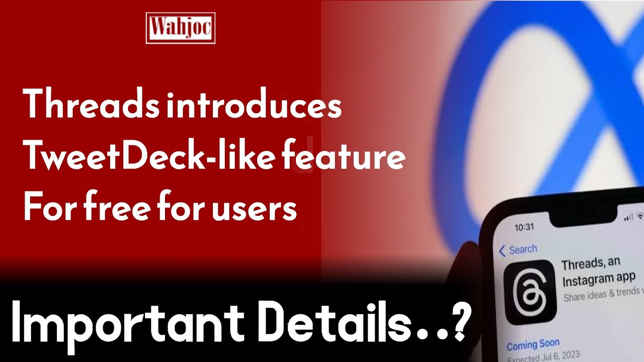 Threads introduces TweetDeck-like feature for free for users | Wahjoc Tech