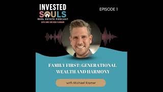 Family First: Generational Wealth and Harmony with Michael Kramer Net Worth