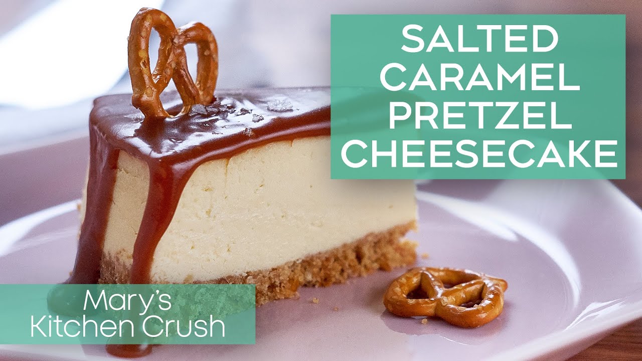 Mary In A Minute Salted Caramel Pretzel Cheesecake (Recipe) YouTube