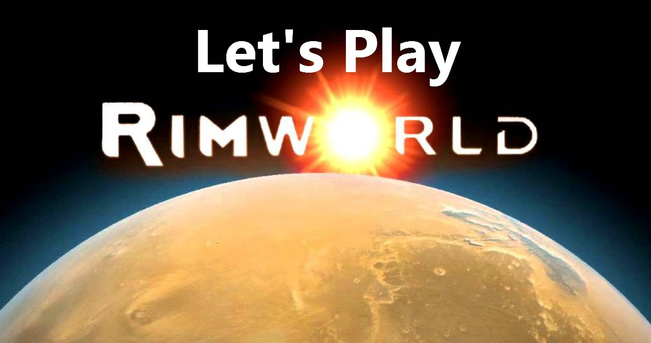 Let's Play Rimworld (alpha 12) part1 - Introduction