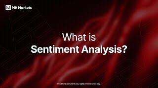 What is Sentiment Analysis in Trading | MH Markets